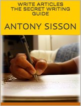 Write Articles: The Secret Writing Guide