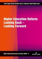Higher Education Research and Policy 8 - Higher Education Reform: Looking Back – Looking Forward