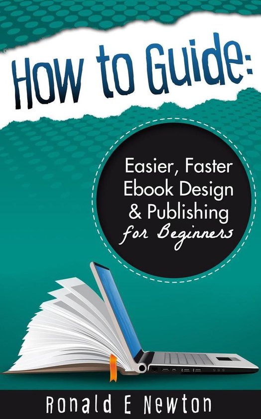 How to Guide: Easier, Faster EBook Design Publishing for Beg ... - cover