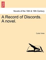 A Record of Discords. a Novel.