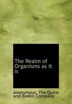 The Realm of Organisms as It Is