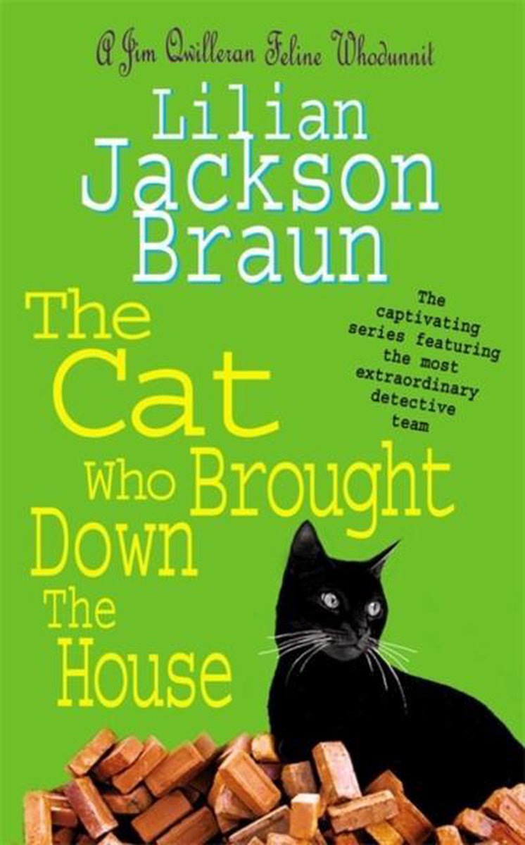 Cat Who Brought Down The House - Lilian Jackson Braun