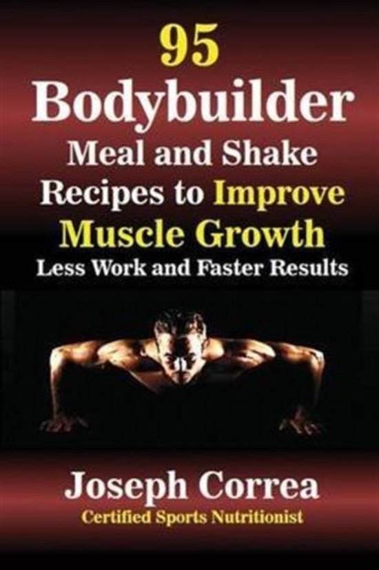 95 Bodybuilder Meal and Shake Recipes to Improve Muscle Grow ... - cover