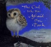 The Owl Who Was Afraid of the Dark
