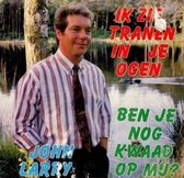 John Larry - Ik zie tranen in je ogen