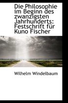 Die Philosophie Im Beginn Des Zwanzigsten Jahrhunderts