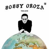 Bobby Oroza - This Love (CD)
