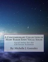 A Contemporary Collection of Mary Baker Eddy Vocal Solos