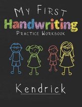 My first Handwriting Practice Workbook Kendrick