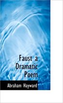 Faust a Dramatic Poem