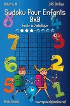 Sudoku Classique Pour Enfants 9x9 - Facile Diabolique - Volume 8 - 145 Grilles