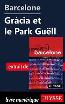Barcelone - Gracia et le Park Guëll