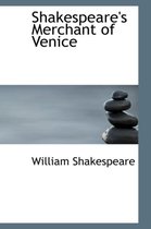 Shakespeare's Merchant of Venice