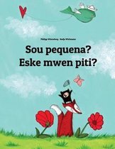 Sou pequena? Eske mwen piti?: Brazilian Portuguese-Haitian Creole (Kreyol ayisyen)