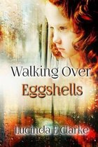 Walking Over Eggshells