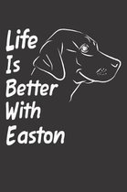 Life Is Better With Easton