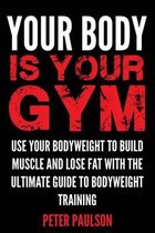 Your Body Is Your Gym