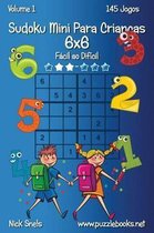 Sudoku Mini Para Criancas 6x6 - Facil ao Dificil - Volume 1 - 145 Jogos