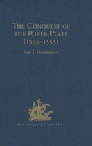 Hakluyt Society, First Series - The Conquest of the River Plate (1535-1555)