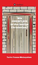 Wie christlich ist das heutige Christentum?