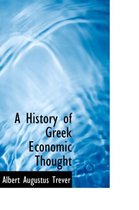 A History of Greek Economic Thought