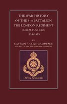 War History Of The 4Th Battalion The London Regiment (Royal