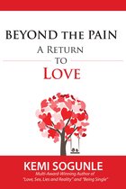 Beyond the Pain: A Return to Love