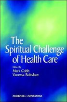 Spiritual Challenge Of Health Care