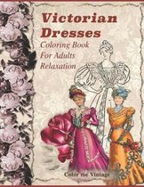 Victorian dresses Coloring Book For Adults