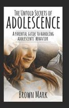 The Untold Secrets of Adolescence