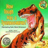 How Tough Was a Tyrannosaurus?