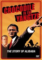 Crocodile In The Yangtze - The Story Of Alibaba (DVD)