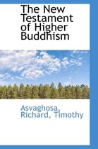 The New Testament of Higher Buddhism