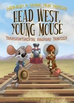 Head West, Young Mouse