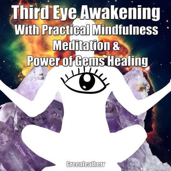 Third Eye Awakening With Practical Mindfulness Meditation &  ... - cover