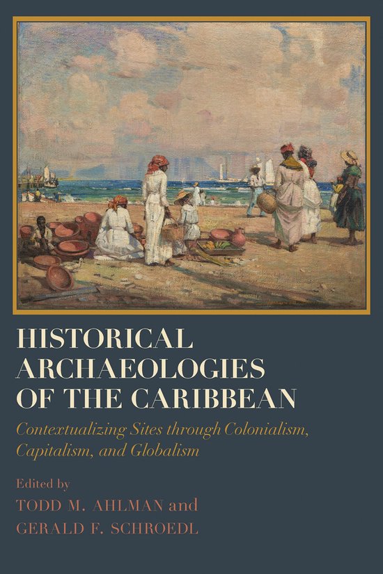 Caribbean Archaeology and Ethnohistory - Historical Archaeol ... - cover