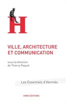 Les essentiels d'Hermès - Ville, architecture et communication