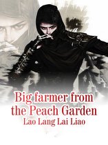 Volume 1 1 - Big farmer from the Peach Garden