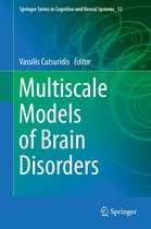 Springer Series in Cognitive and Neural Systems 13 - Multiscale Models of Brain Disorders