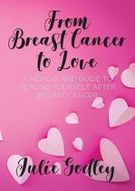 From Breast Cancer to Love