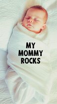 Swaddle – Wikkeldoek – My Mommy Rocks - Hydrofiel doek - Inbakerdoek - Moederdag cadeau - Inbakeren