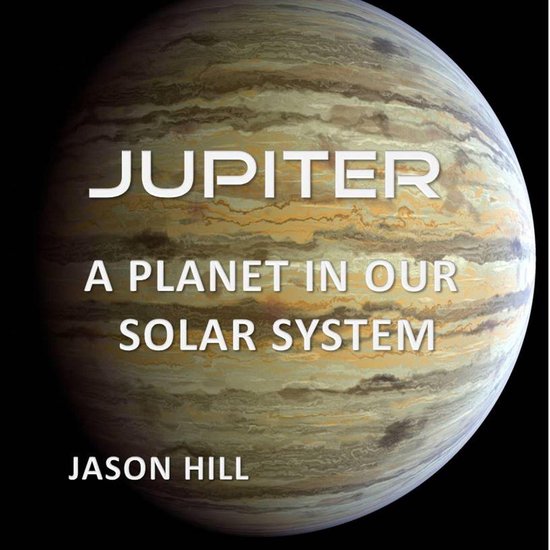 Jupiter: A Planet in our Solar System - cover