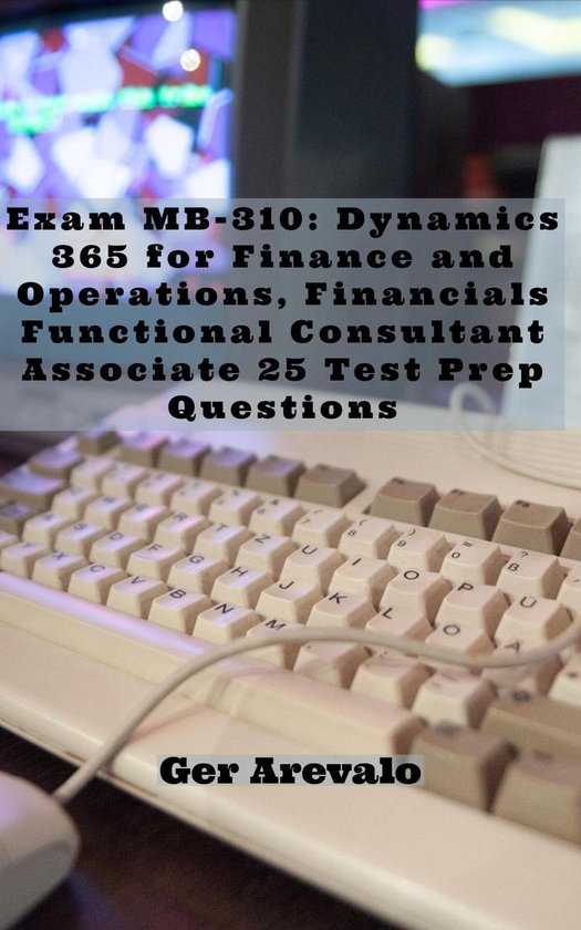 Exam MB-310: Dynamics 365 for Finance and Operations, Financ ... - cover