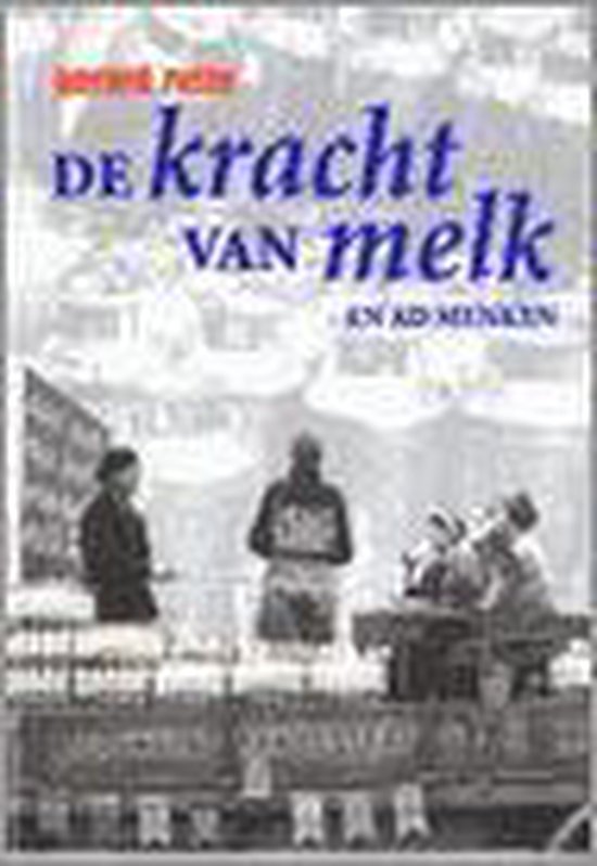 De Kracht Van Melk En Ad Menken - Gerard Rutte | Northernlights300.org