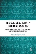 Routledge Studies in Culture and Development - The Cultural Turn in International Aid