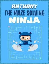 Anthony the Maze Solving Ninja