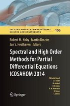 Lecture Notes in Computational Science and Engineering- Spectral and High Order Methods for Partial Differential Equations ICOSAHOM 2014