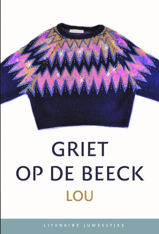 Literaire Juweeltjes - Lou (set) - Griet Op de Beeck | Northernlights300.org