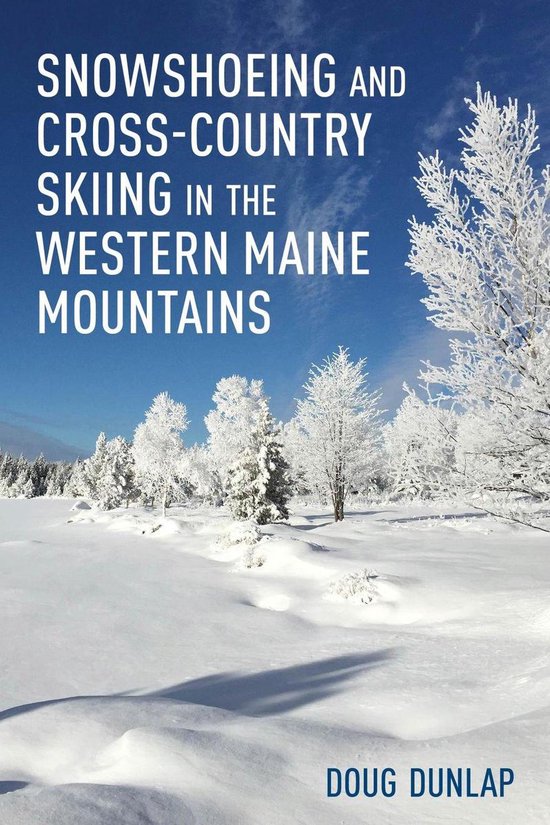 Snowshoeing and Cross-Country Skiing in the Western Maine Mo ... - cover