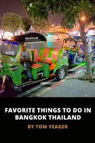 Favorite Things To Do In Bangkok Thailand